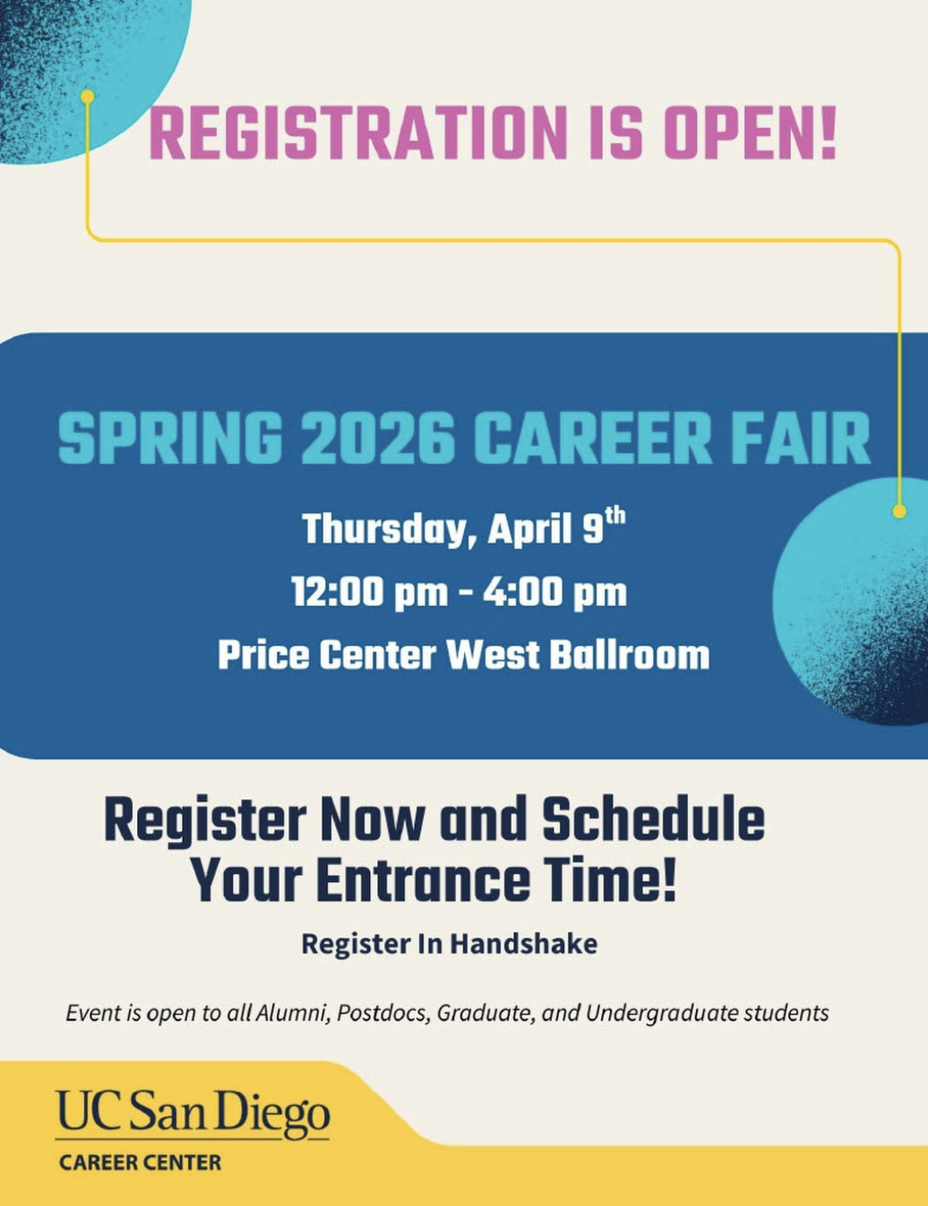 The Spring 2026 Career Fair will be on Thursday, April 9th 12:00pm-4:00pm in the Price Center West Ballroom. Register now on Handshake and schedule your entrance time!